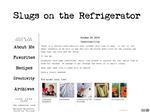 Thumbnail for Slugs on the Refrig...